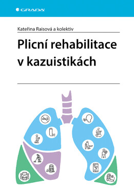 Plicní rehabilitace v kazuistikách - Kateřina Raisová