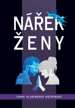 Nářek ženy - Ivana Hlubinková Kožmínová