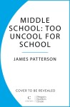 Middle School: Too Uncool for School