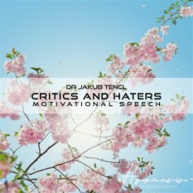 Critics and haters - Dr. Jakub Tencl - audiokniha