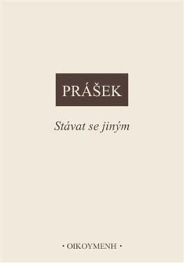 Stávat se jiným - Petr Prášek