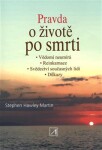 Pravda životě po smrti Stephen Hawley Martin