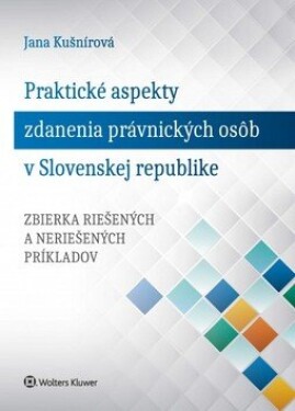 Praktické aspekty zdanenia právnických osôb Slovenskej republike