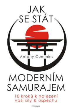Jak se stát moderním samurajem - Cummins Antony - e-kniha