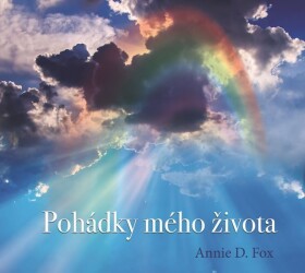 Pohádky mého života - CD - Annie D. Fox