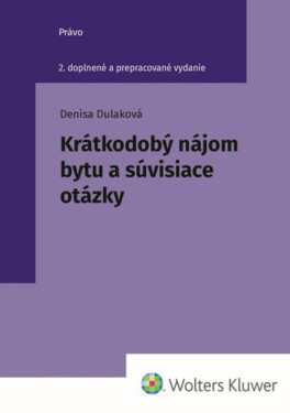 Krátkodobý nájom bytu a súvisiace otázky - Denisa Dulaková