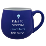 Personalizovaný keramický buclatý hrneček - když to nezvládne … tak nikdo