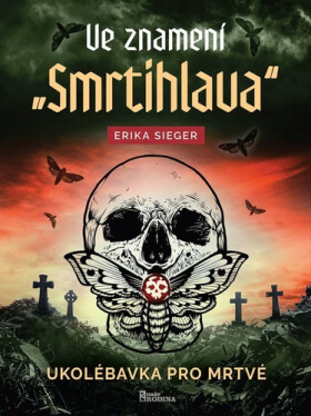 Ve znamení smrtihlava - Ukolébavka pro mrtvé - Erika Sieger