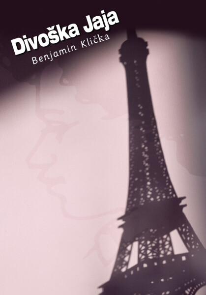 Divoška Jaja - Benjamin Klička