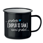 Personalizovaný retro plecháček - ... protože [doplň si sám] není prdel ...