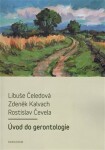 Úvod do gerontologie - Libuše Čeledová, Zdeněk Kalvach, Rostislav Čevela (e-kniha)