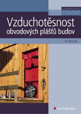 Vzduchotěsnost obvodových plášťů budov - Jiří Novák