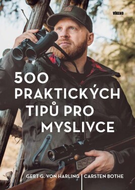 500 praktických tipů pro myslivce - Harling Gert G. von