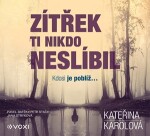 Zítřek ti nikdo neslíbil Pavel Batěk, Petr Stach, Jana Stryková) Kateřina Karolová