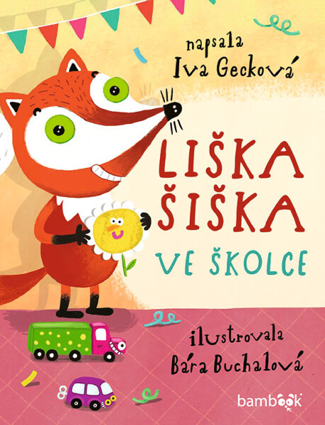 Liška Šiška ve školce - Bára Buchalová