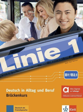 Linie 1 Brückenkurs - B1+/B2.1 – Hybride Ausgabe – Kurs./Übungsbuch Teil 1 + MP3/Video allango.net + Lizenz (24 Monate) - Ulrike Moritz