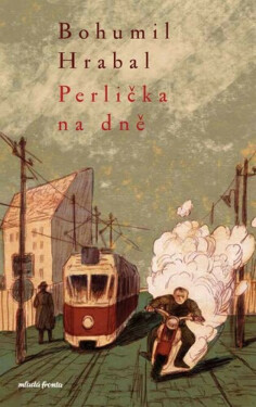 Perlička na dně - Bohumil Hrabal