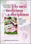 Tělo mezi medicínou disciplínou Milena Lenderová,