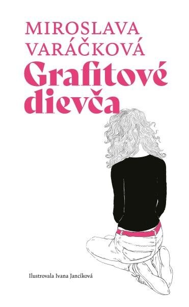 Grafitové dievča Miroslava Varáčková