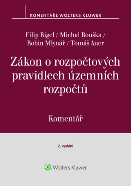 Zákon o rozpočtových pravidlech územních rozpočtů - Komentář, 2. vydání - Filip Rigel; Michal Bouška; Robin Mlynář; Tomáš Auer