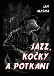 Jazz, kočky a potkani - Jan Mašata