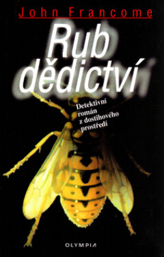 Rub dědictví - Detektivní román z dostihového prostředí - John Francome