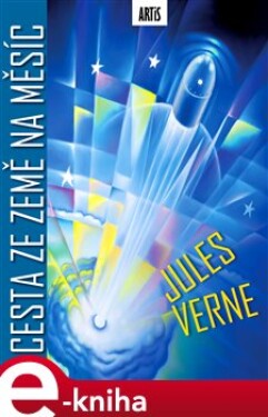 Cesta ze Země na Měsíc - Jules Verne e-kniha