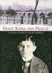 Franz Kafka and Prague - A Literary Guide - Harald Salfellner