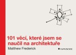 101 věcí, které jsem se naučil na architektuře