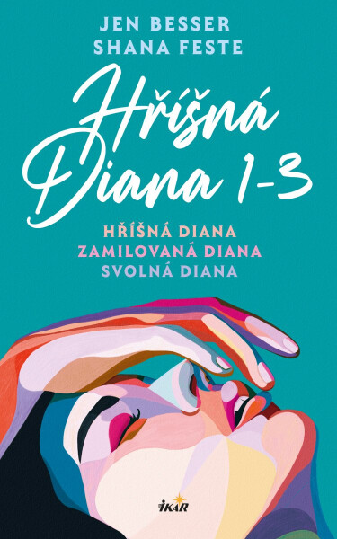 Hříšná Diana (1-3) - Hříšná Diana, Zamilovaná Diana, Svolná Diana - Shana Feste