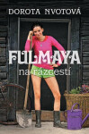 Fulmaya na rázcestí (sovensky) - Dorota Nvotová