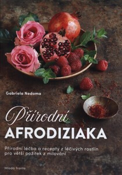 Přírodní afrodiziaka Gabriela Nedoma