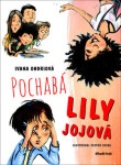 Pochabá Lily Jojová - Ivana Ondriová; Viktor Csiba