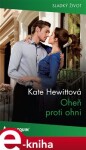 Oheň proti ohni - Kate Hewittová e-kniha