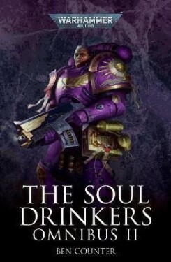 The Soul Drinkers Omnibus 2 - Ben Counter