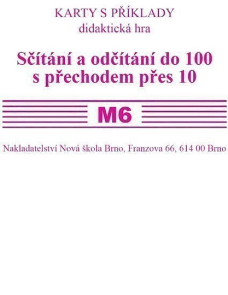 Sada kartiček M6 - sčítání a odčítání do 100 s přechodem přes 10 - Zdena Rosecká