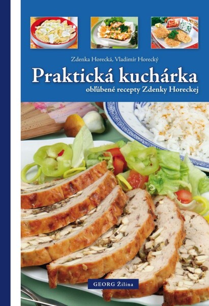 Praktická kuchárka obľúbené recepty Zdenky Horeckej