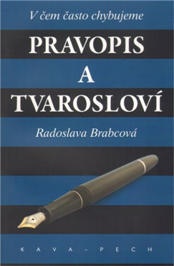 Pravopis tvarosloví. Radoslava Brabcová