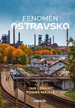 Fenomén Ostravsko - Jan Lenart