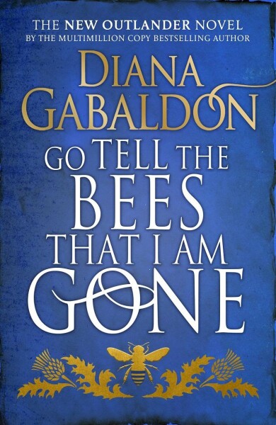 Go Tell The Bees That I Am Gone - Diana Gabaldon