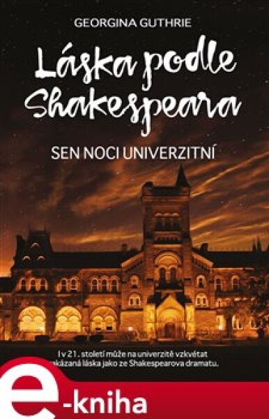 Láska podle Shakespeara. Sen noci univerzitní - Georgina Guthrie e-kniha