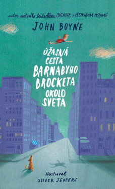 Úžasná cesta Barnabyho Brocketa okolo sveta - John Boyne