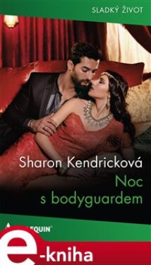 Noc s bodyguardem - Sharon Kendricková e-kniha