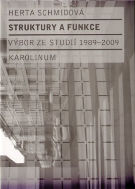 Struktury a funkce - Výbor ze studií 1989-2009 - Aleš Haman