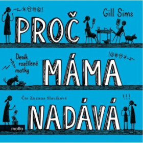 Proč máma nadává - Gill Sims - audiokniha