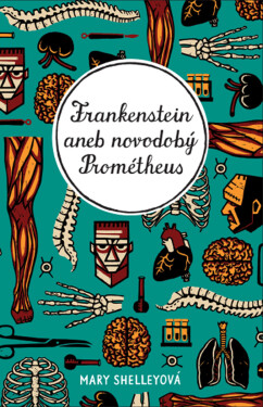 Frankenstein - Mary W. Shelley, Ladislav Nagy