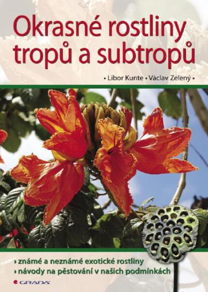Okrasné rostliny tropů a subtropů - Libor Kunte, Václav Zelený