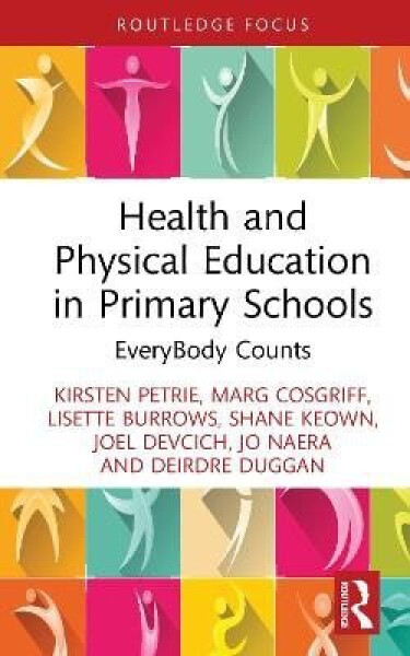 Health and Physical Education in Primary Schools - Kirsten Petrie