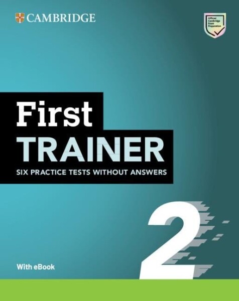 First Trainer 2 Six Practice Tests without Answers with Audio Download with eBook 2ed - University Press University Press Cambridge