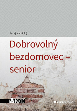 Dobrovolný bezdomovec - senior - Juraj Kalnický